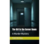 The Girl in the Corner Room: A Murder Mystery