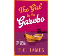 The Girl in the Gazebo: A Cozy Mystery of Justice, Danger, and a Deadly Cover-Up: 8