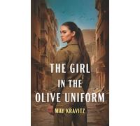 The Girl in the Olive Uniform: A Novel