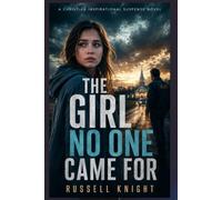 THE GIRL NO ONE CAME FOR: Christian Inspirational Suspense Novel