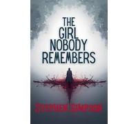 The Girl Nobody Remembers