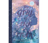 The Girl of Ink and Stars Illustrated Edition