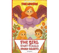The Girl That Could Spark Hearts: The Lovers Journey