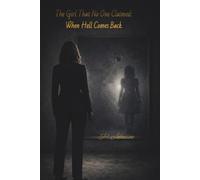 The Girl That No One Claimed: When Hell Comes Back: 2