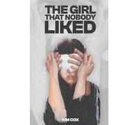 THE GIRL THAT NOBODY LIKED