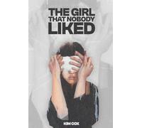THE GIRL THAT NOBODY LIKED