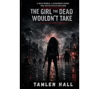 The Girl the Dead Wouldn't Take