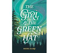 The Girl & the Green Hat