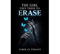 THE GIRL THEY TRIED TO ERASE: A Psychological Fiction Novel