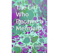 The Girl Who Became a Mermaid