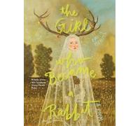 Emilie Menzel The Girl Who Became a Rabbit (Tascabile)