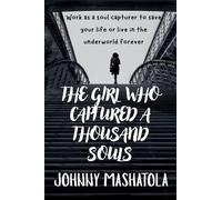 The Girl Who Captured a Thousand Souls