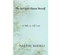 The Girl Who Choose Herself: A Path to Self Love