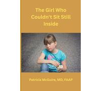 The Girl Who Couldn'r Sit Still Inside