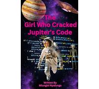 The Girl Who Cracked Jupiter’s Code