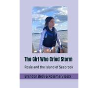 The Girl Who Cried Storm: Rosie and the Island of Seabrook