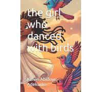 the girl who danced with birds