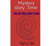 The Girl Who Didn’t Exist: Psychological Thriller with an AI Twist | Fantasy & Mystery For Real Reader | Mind bowling story With future visionary | The end The start