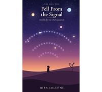 The Girl Who Fell From the Signal: A Fable for the Overconnected
