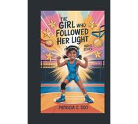 THE GIRL WHO FOLLOWED HER LIGHT: Indi’s Story