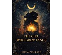 The Girl Who Grew Fangs: A Book of Remembering After the Fall Into Shadow: 2