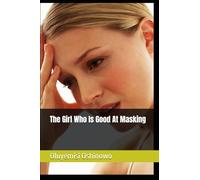 The Girl Who Is Good At Masking