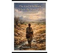 The Girl Who Knew Where the Water was