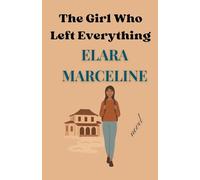 The Girl Who Left Everything