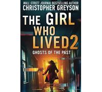 The Girl Who Lived 2 - Ghosts of the Past - Large Print: A Psychological Suspense Thriller