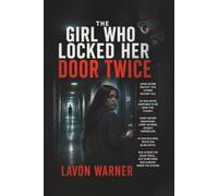 The Girl Who Locked Her Door Twice