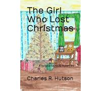 The Girl Who Lost Christmas: A Stefanie Reynolds Mystery #4
