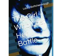 The Girl Who Lost Her Battle