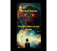 The Girl Who Loved Magic