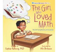 The Girl Who Loved Math: The Story Of Euphemia Haynes