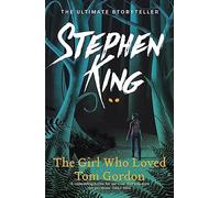The Girl Who Loved Tom Gordon [Lingua inglese]