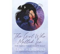 The Girl Who Melted Ice: The Family Their Hearts Built