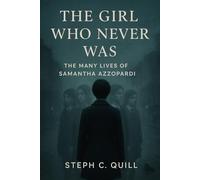 The Girl Who Never Was: The Many Lives of Samantha Azzopardi