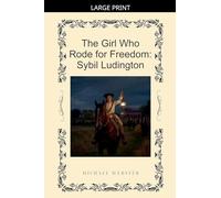 The Girl Who Rode for Freedom: Sybil Ludington