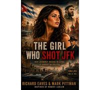 The Girl Who Shot JFK