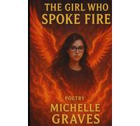 The Girl Who Spoke Fire