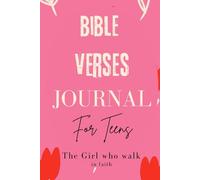 The Girl Who Walk In Faith! Daily Bible Verses Journal for Teens with Prompts, Write In Daily Affirmation & Gratitude