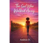 The Girl Who Walked Away