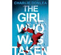 Charlie Donlea The Girl Who Was Taken (Tascabile)