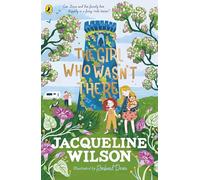The Girl Who Wasn't There: A spine-tingling tale from the bestselling Jacqueline Wilson
