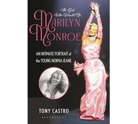 The Girl Who Would Be Marilyn Monroe: An Intimate Portrait of the Young Norma Jeane