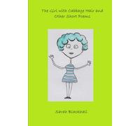 The Girl with Cabbage Hair and Other Short Poems
