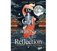 The girl with no reflection. L'inganno dello specchio