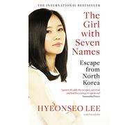 The Girl with Seven Names: Escape from North Korea