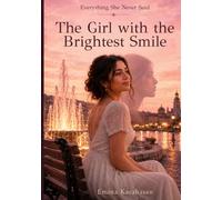 The Girl with the Brightest smile: Everything she never said