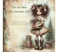 The Girl With The Christmas Gift: Pretty vintage papers for your junk journals and scrapbooks, plus cardmaking and more